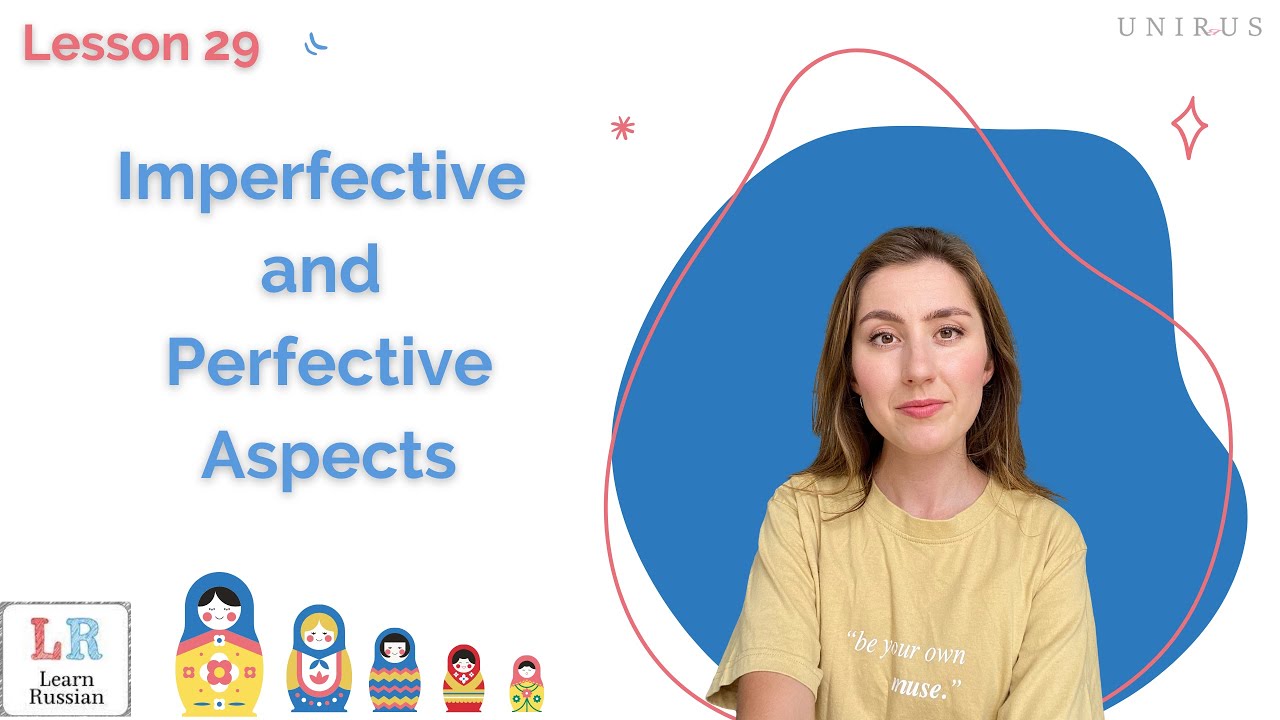 Imperfective and Perfective Aspects of Verb in Russian
