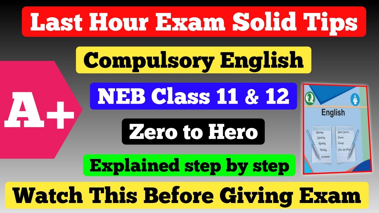 🔥🔥 Last Hour English Exam Tips | NEB Class 11/12, Compulsory English 2080 | A+ Marks in English