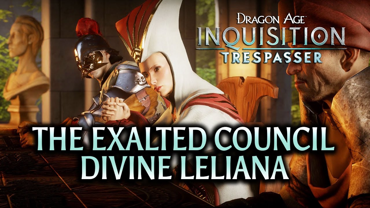Dragon Age: Inquisition - Trespasser DLC - The Exalted Council with Divine Leliana
