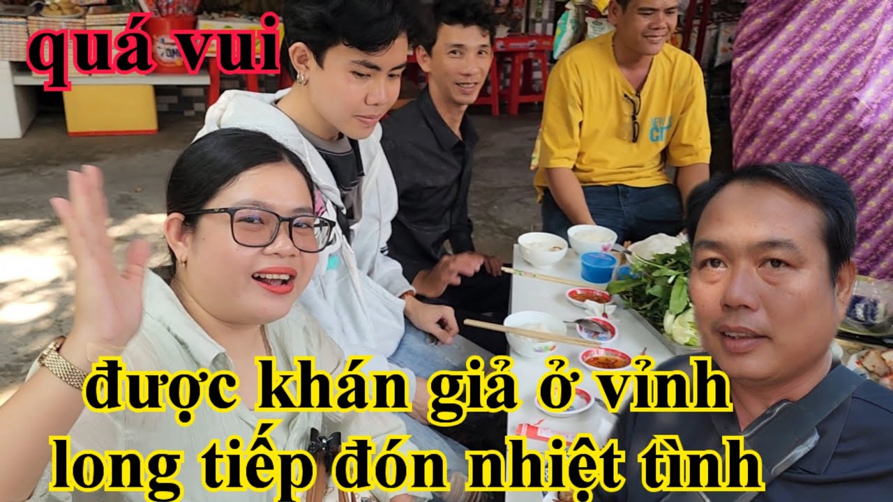 Tin vui được khán giả ở vĩnh long tiếp đãi quá nhiệt tình