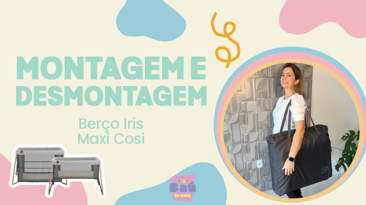 Berço Iris Maxi-Cosi: guia rápido para montar e desmontar sem dificuldade
