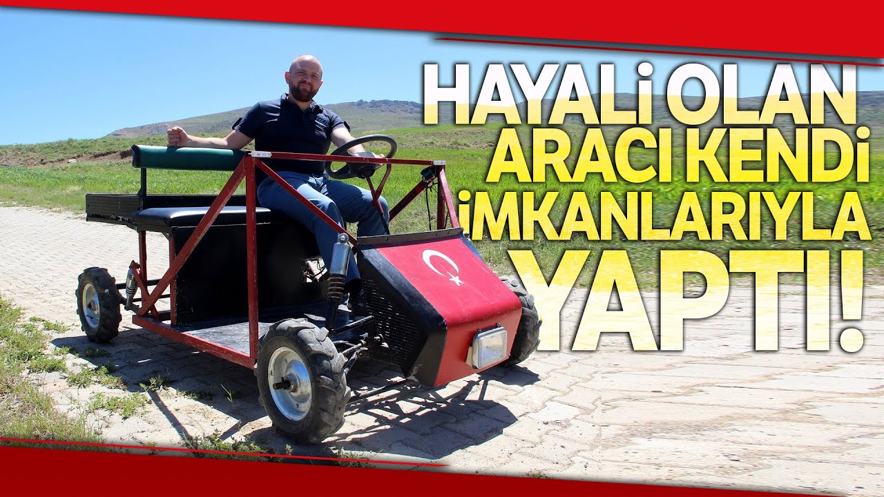Hayalindeki Aracı Atık Malzemelerden Yaptı, “Göktürk” İsmini Verdi