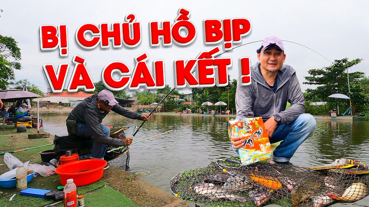 ĐI CÂU BỊ CHỦ HỒ BỊP - RỚT NƯỚC MẮT AE ƠI !