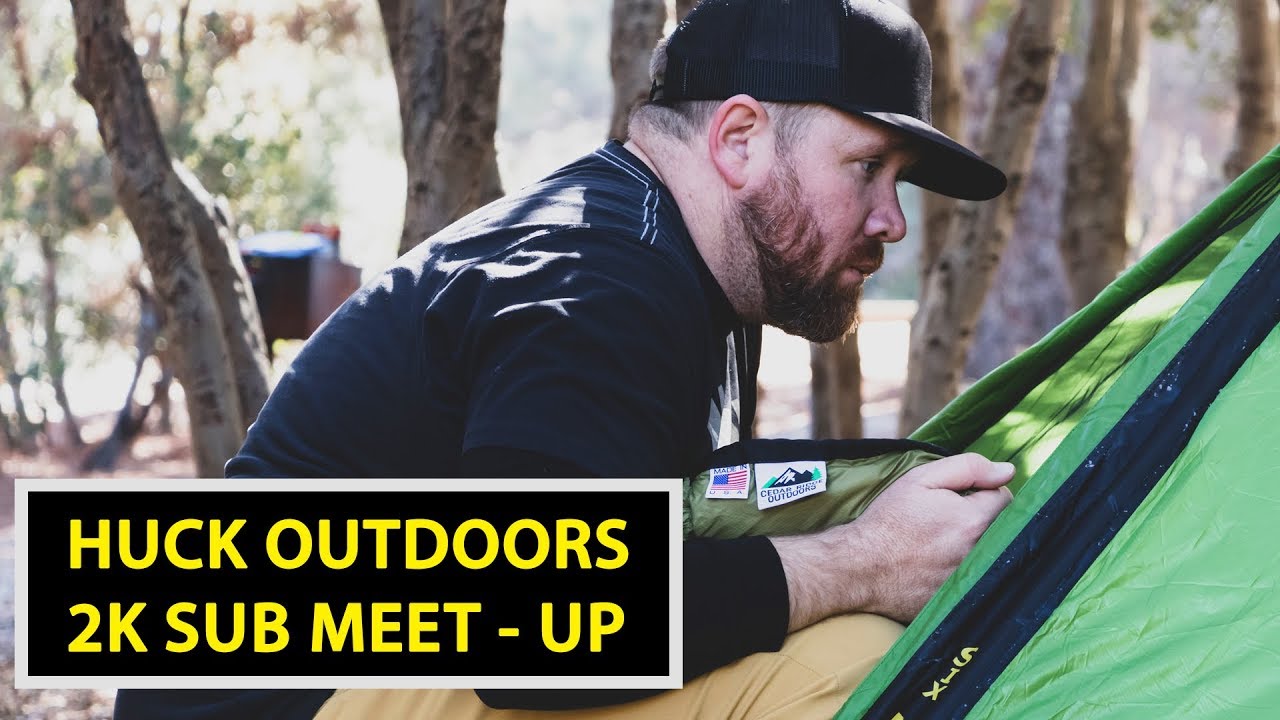 Huck Outdoors 2K Sub Meet-Up | Tuba Solo the Hiker | February 23, 2019