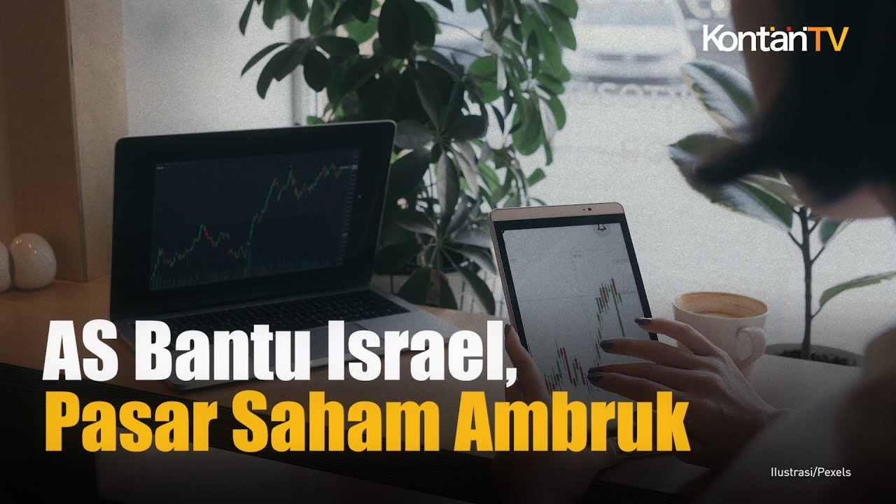 Pasar Saham Dunia Terancam Ambruk Jika AS Ikut Campur Perang Israel-Iran | Kontan News