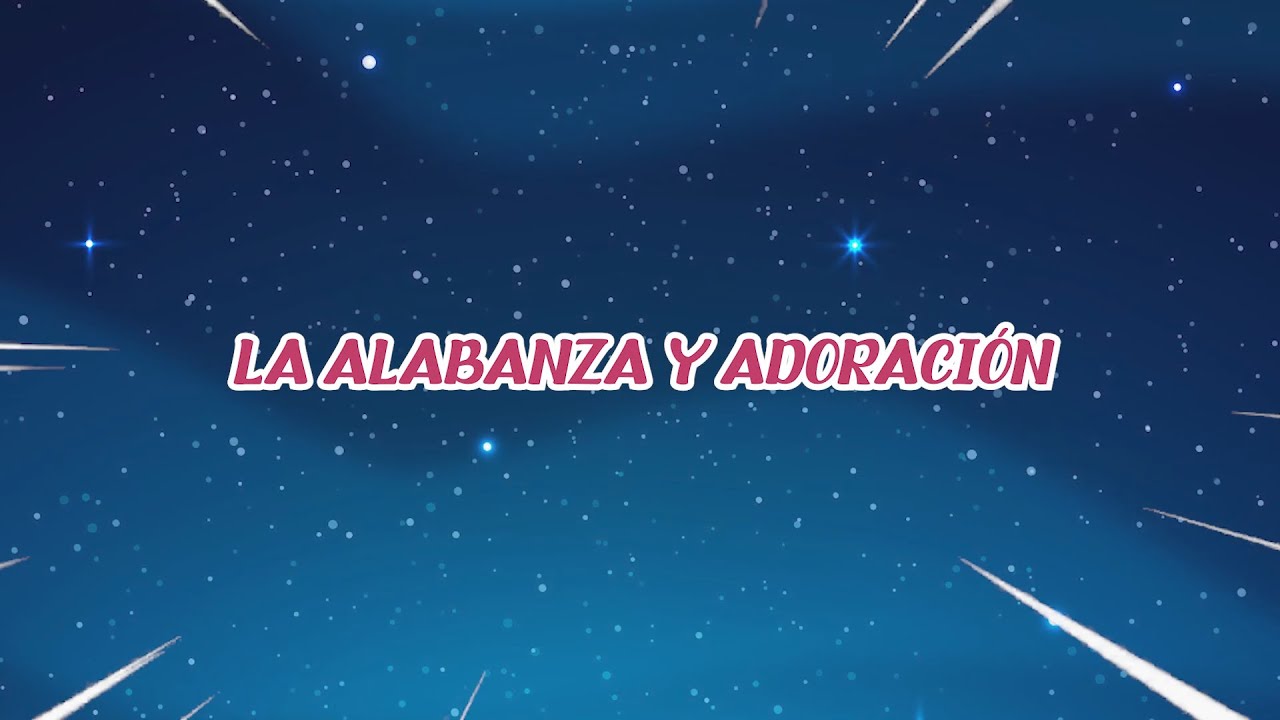 Clase dominical | 3 - 9 años | La alabanza y adoración