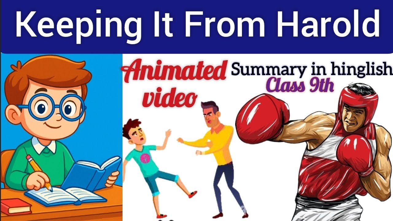 Keeping it from harold | class 9th chapter 4 | litrature reader | animated video in hindi