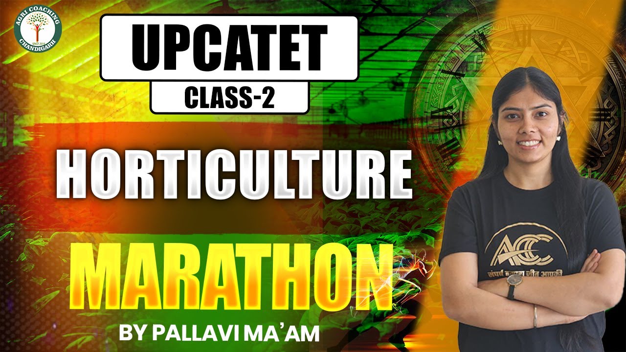 UPCATET Marathon 2025 | Horticulture MCQs | by Pallavi Ma'am |Top Questions + Topic Coverage