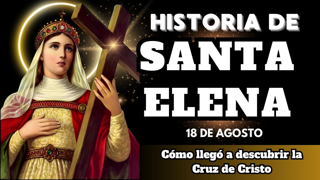 ➤ &iquest;QUIEN FUE SANTA ELENA?➤ HISTORIA Y EL HALLAZGO DE LA SANTA CRUZ. #santodehoy #santaelena #elena