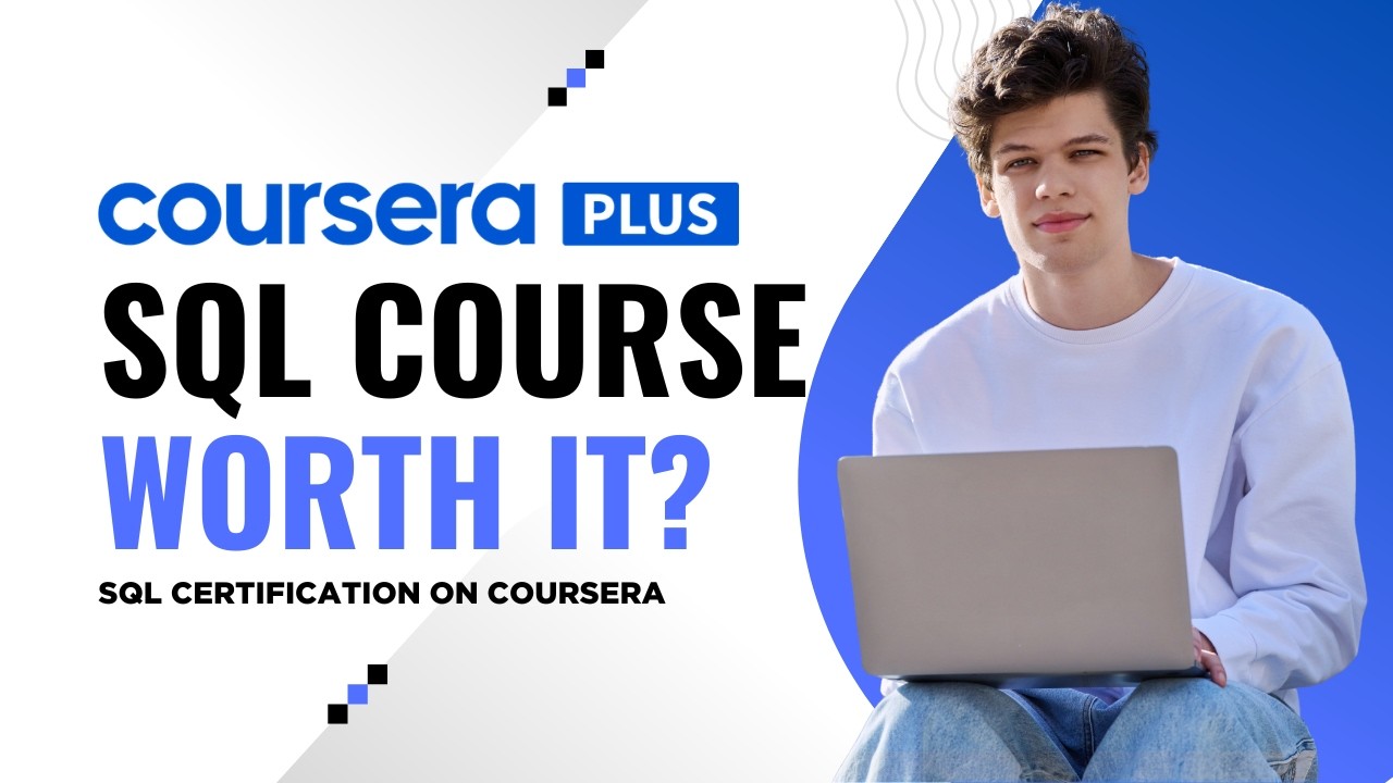 Is the SQL Certification on Coursera Worth It? Honest Review (2026)
