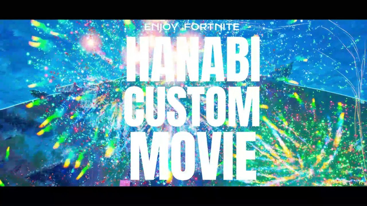 【HANABI CUSTOM MOVIE】