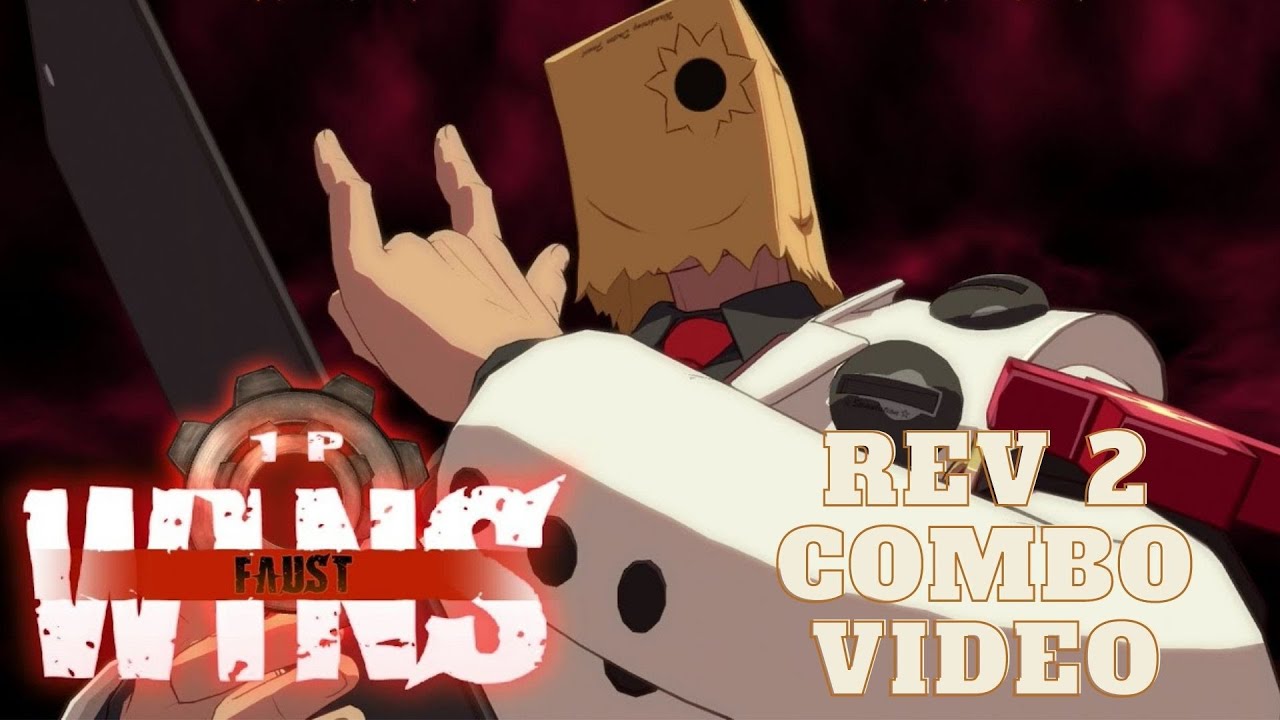 GGXrd Rev 2 Faust Combo Remastered