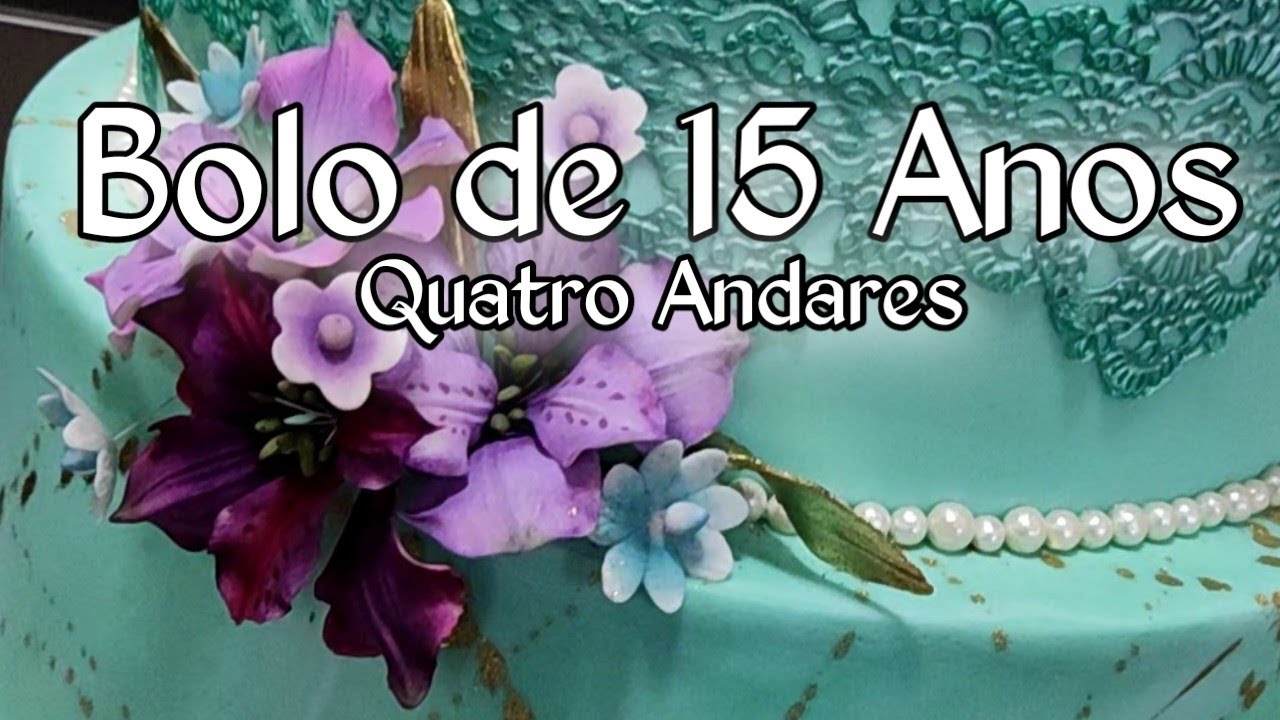 Bolo de 15 Anos de 4 Andares / Lilás e Tiffany / Bolo de 15 Anos da Camilly
