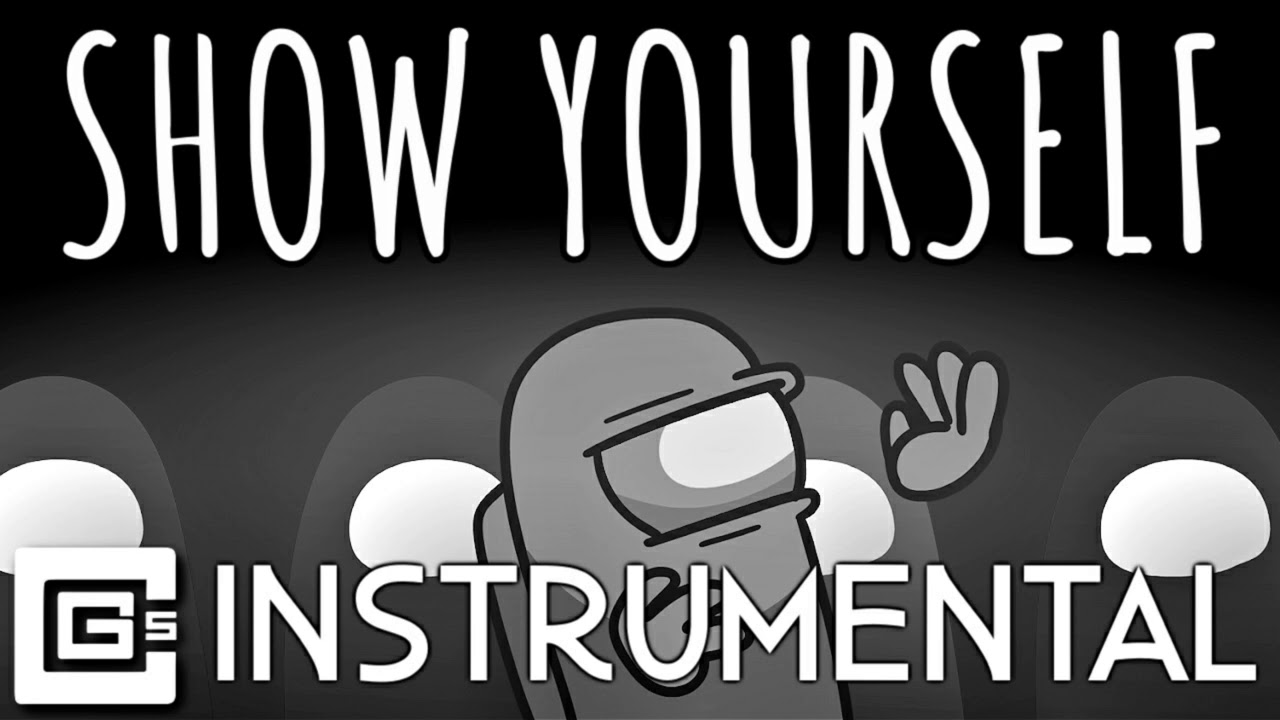 Show Yourself - Among Us Original Song (Instrumental)