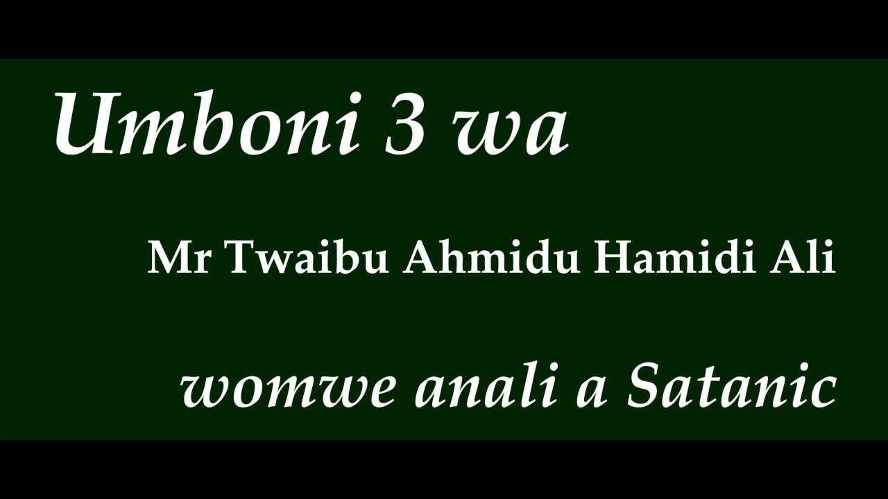 Twaibu Testimony - Umboni 3 wa Twaibu