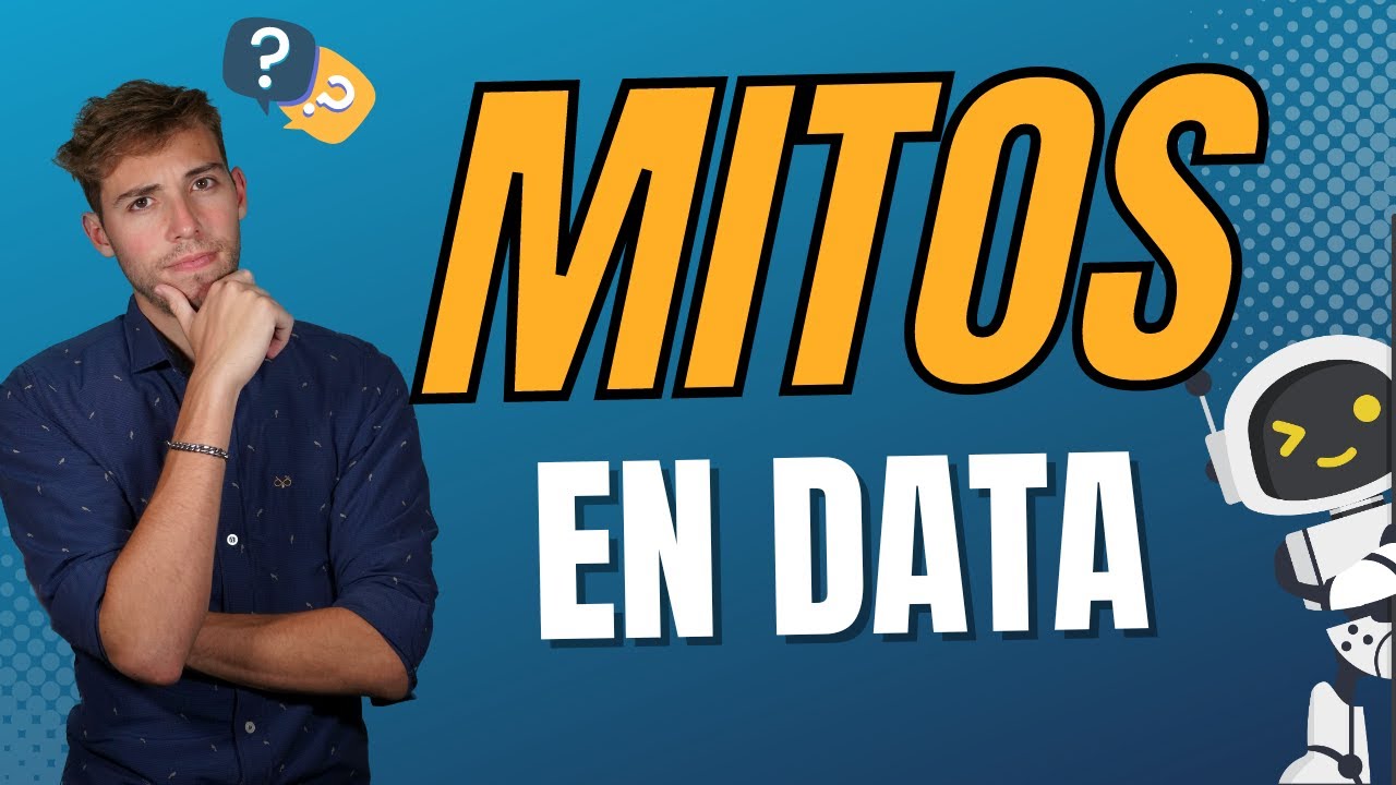 Derribando MITOS en DATA | CIENCIA DE DATOS
