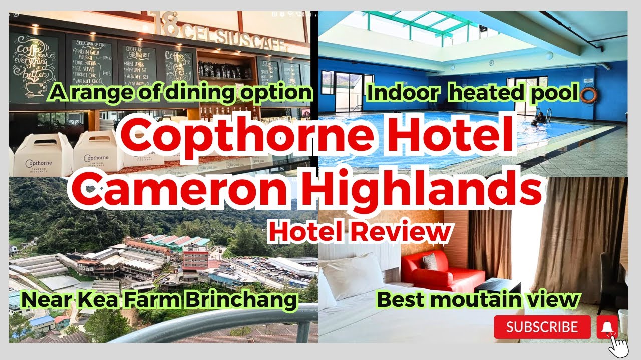 【Copthorne Hotel Cameron Highlands M'sia Hotel Review, Near Kea Farm Brinchang, with swimming pool 】