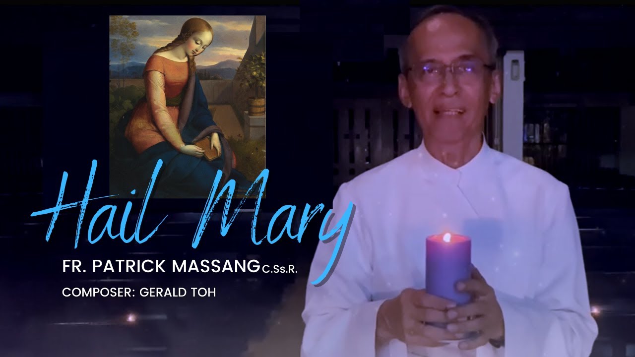 Hail Mary by Fr. Patrick Massang C.Ss.R.