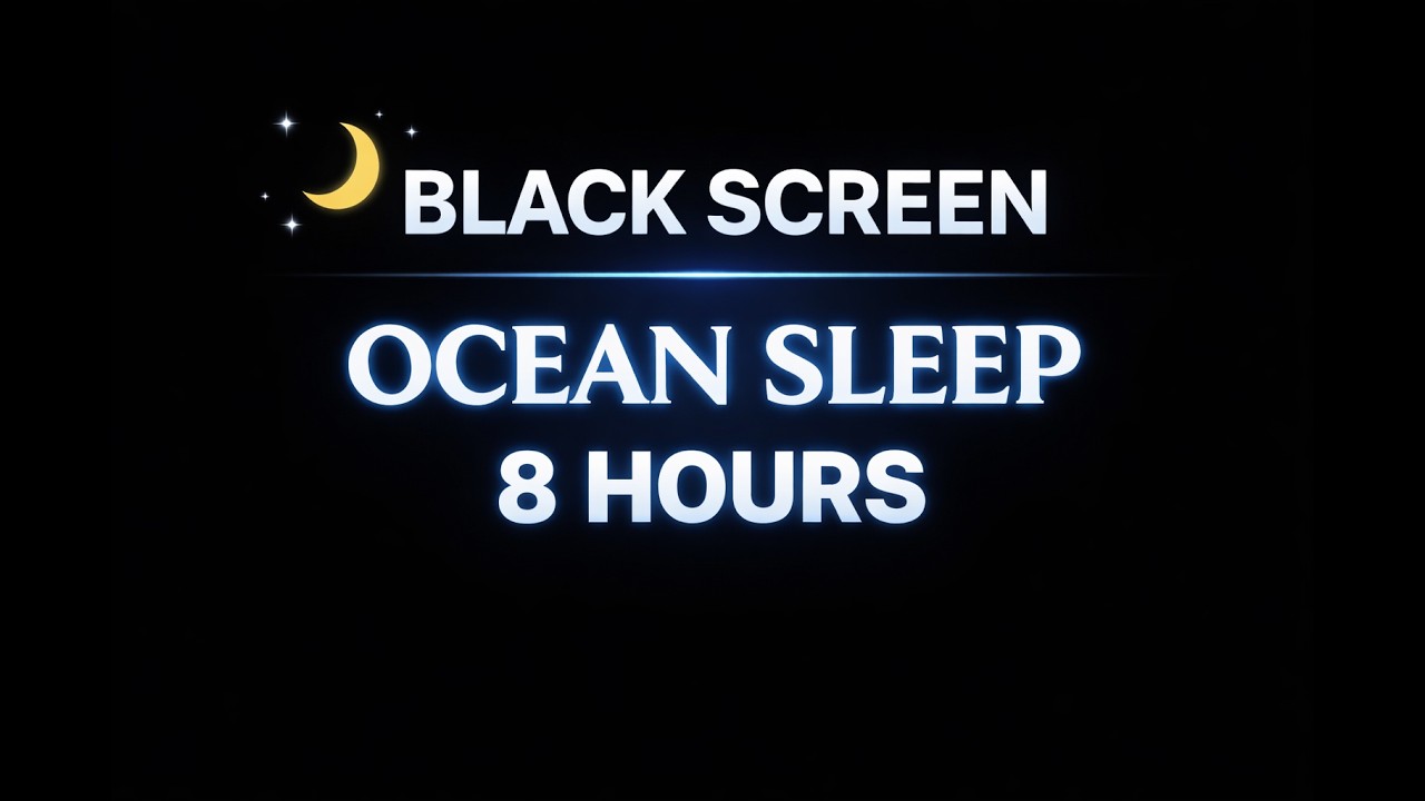 Black Screen Ocean Sounds 🌙 Deep Sleep Waves All Night (8 Hours)