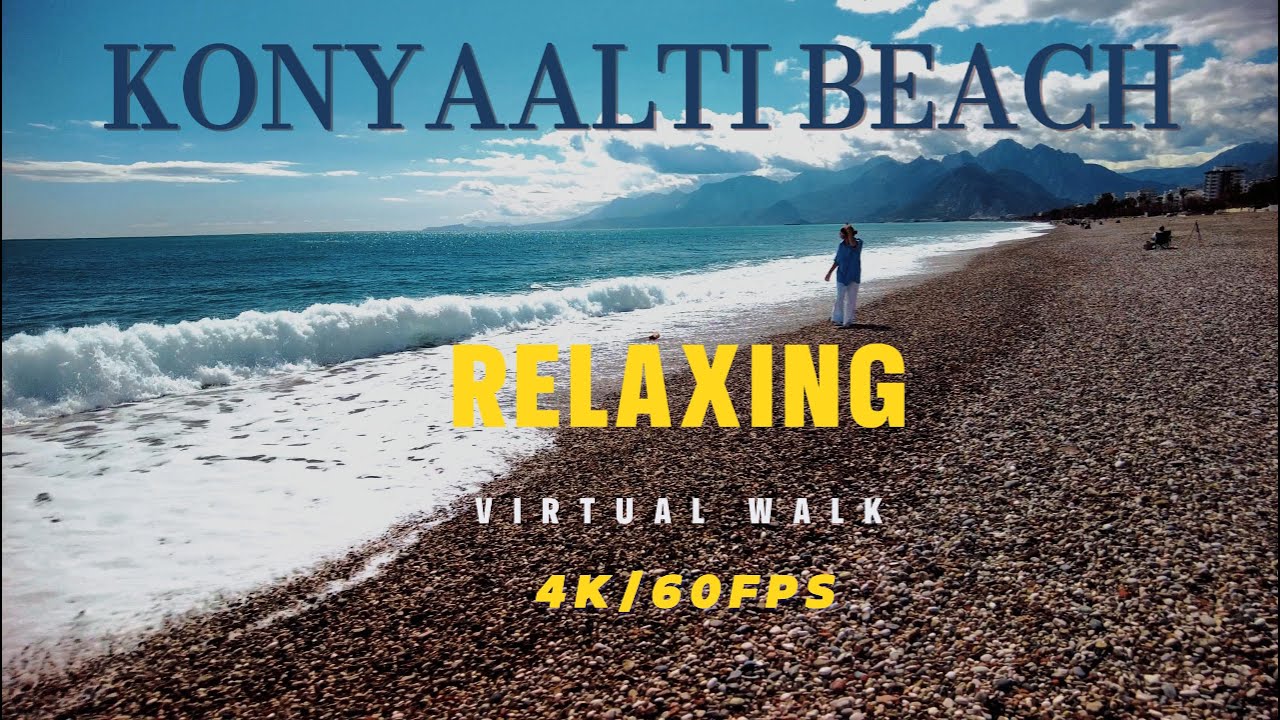 4K 60fps Virtual Walk: Relaxation and Mental Well-being | Konyaaltı Beach, Antalya