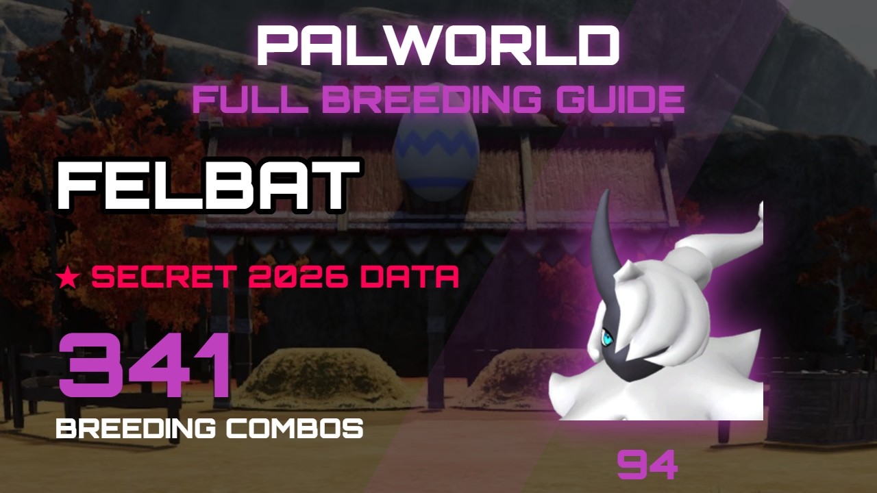 PALWORLD FELBAT FULL BREEDING GUIDE