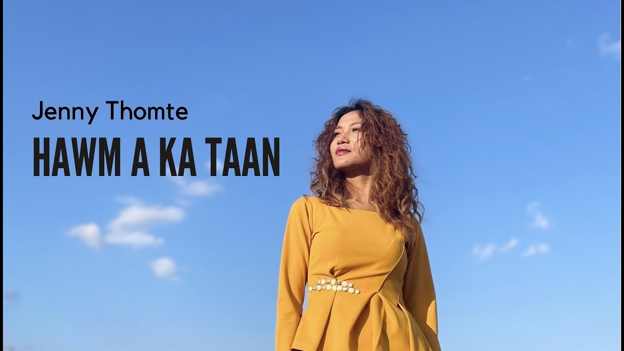 Hawm A Ka Taan || Jenny Thomte @jennythomteofficial1198