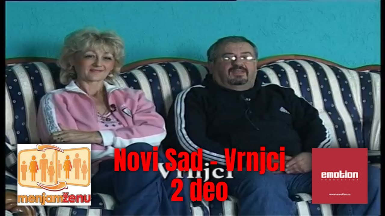 Menjam Zenu S01E11 | 2 deo | Novi Sad   Vrnjci
