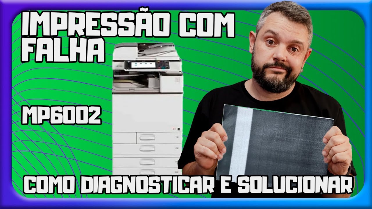 Falha bem no meio da impressão - Ricoh MP 6002
