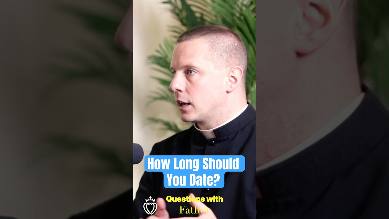 How Long Should You Date? - SSPX Podcast Shorts #SSPX #catholic