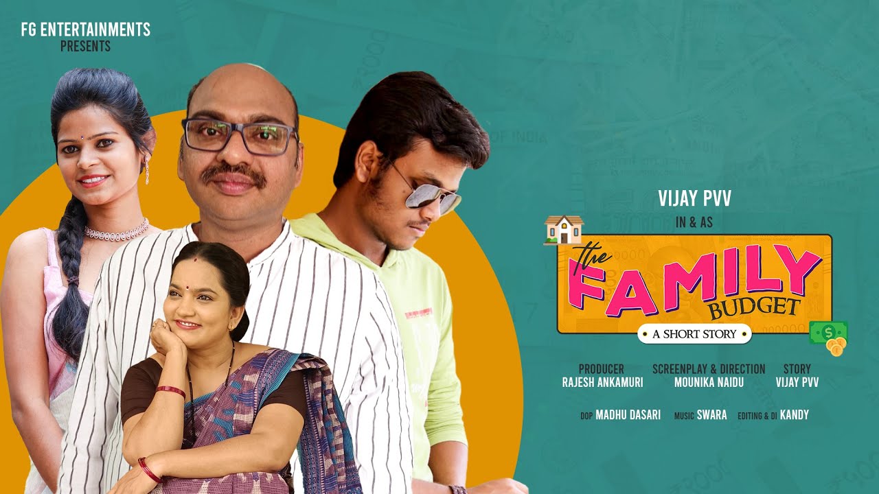 THE FAMILY BUDGET | PRODUCER RAJESH ANKAMURI | SCREENPLAY & DIRECTION MOUNIKA NAIDU 