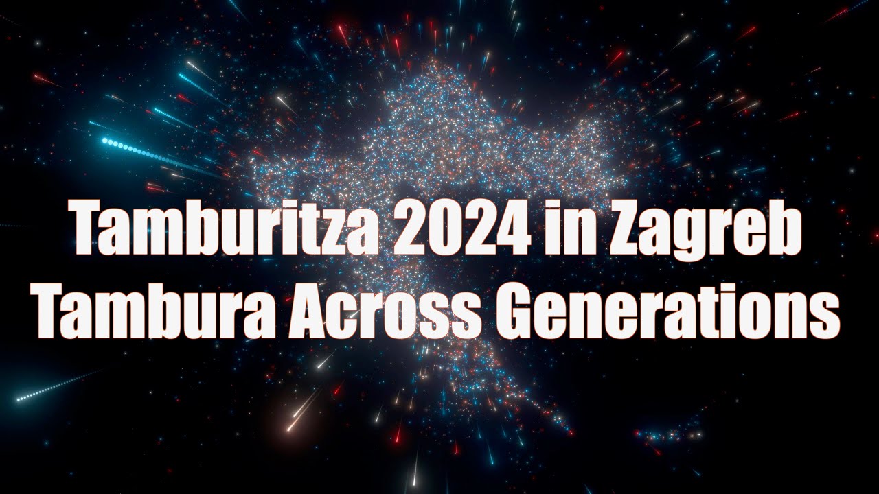 Tamburitza 2024 in Zagreb: Tambura Across Generations
