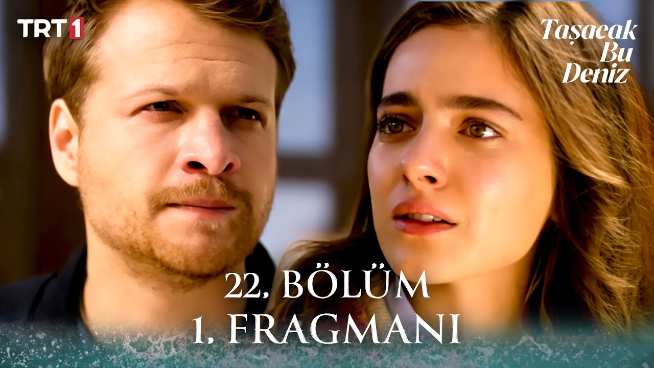 Taşacak Bu Deniz 22. Bölüm 1. Fragmanı | 