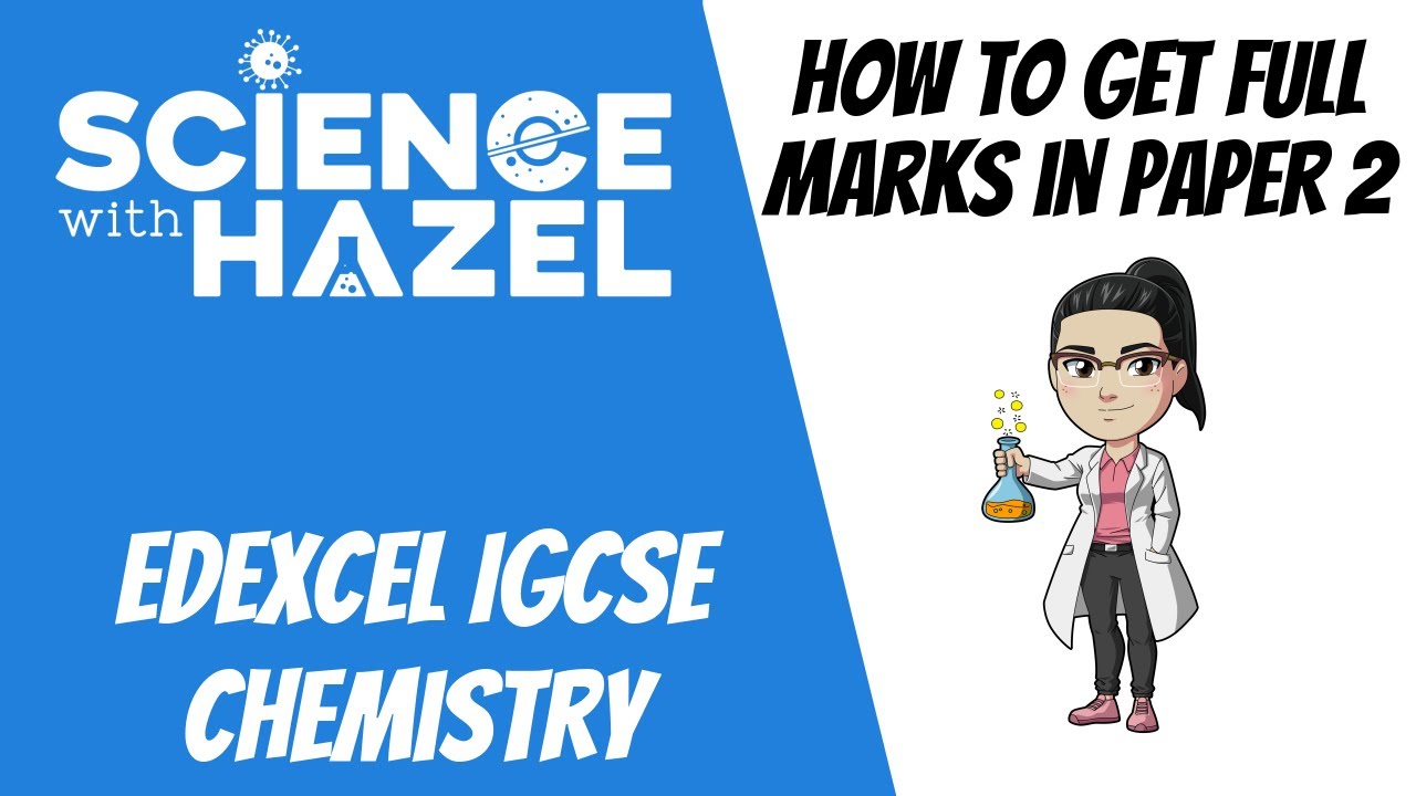 How To Get Full Marks In Edexcel IGCSE Chemistry Paper 2 | Science with Hazel