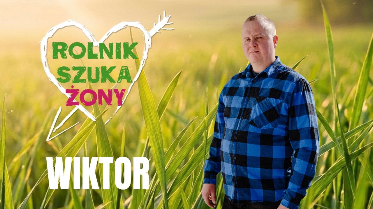 Wiktor | Rolnik szuka żony