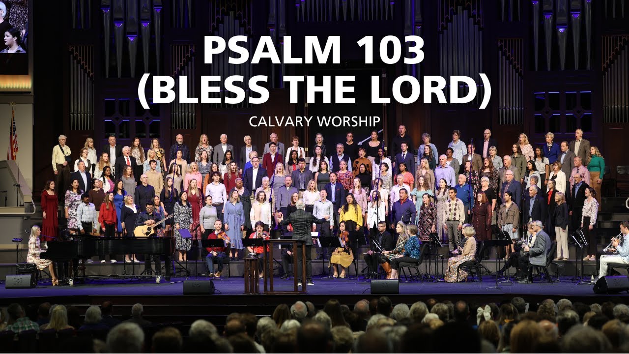 Psalm 103 (Bless the Lord)