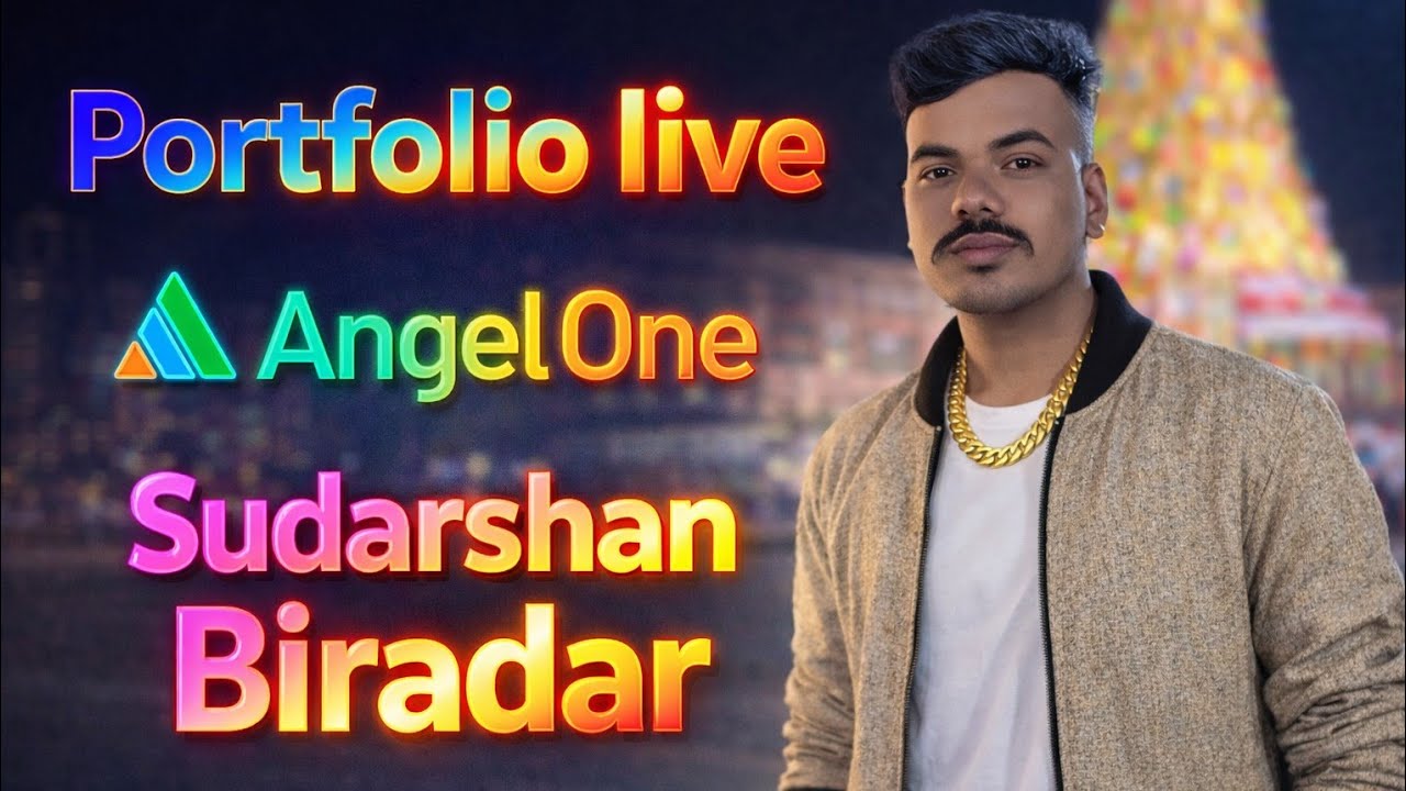 🔴 Portfolio Live | Angel One | Sudarshan Biradar | Stock Market Analysis & Trading
