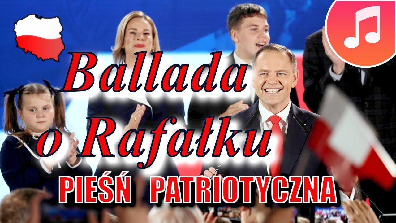 "Ballada o  Rafałku" - pieśń patriotyczna.
