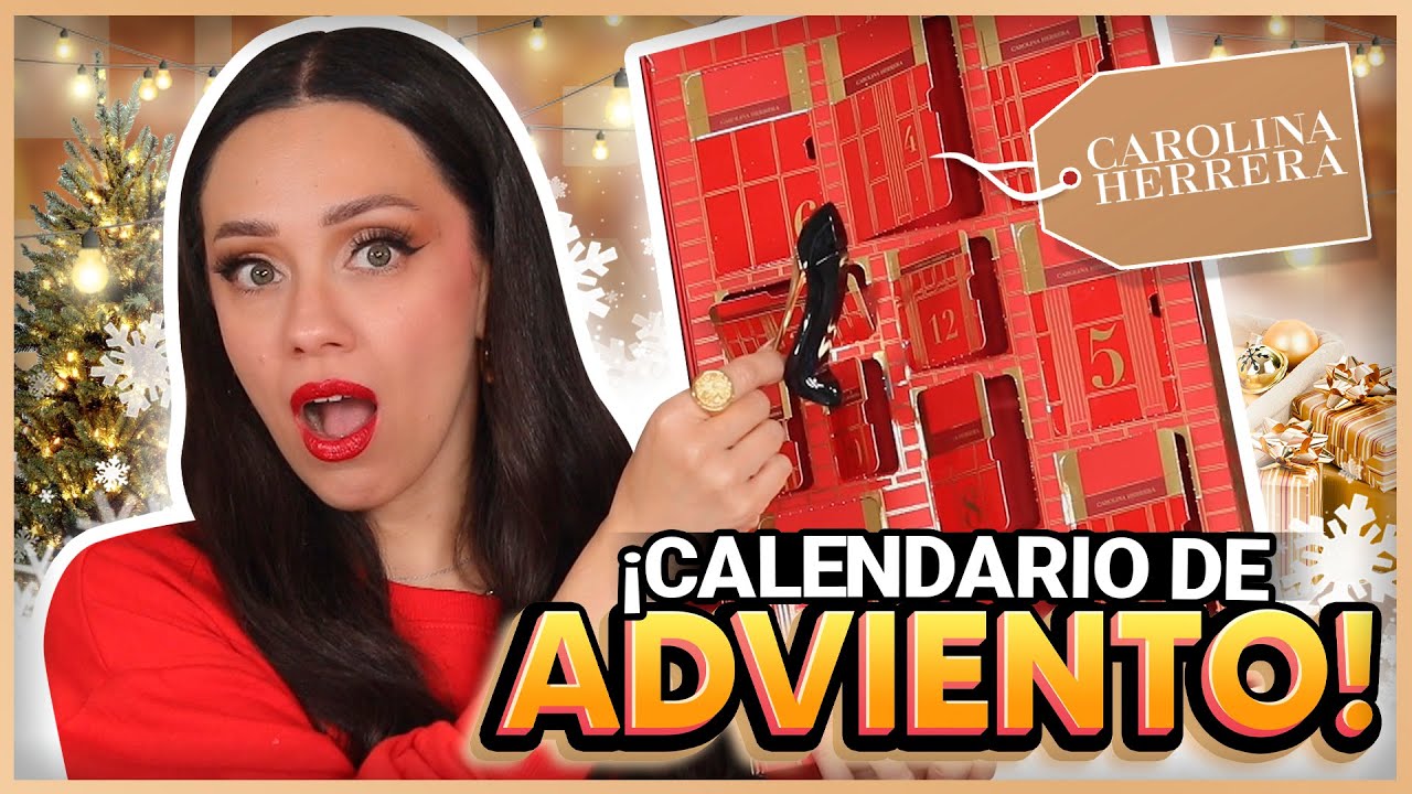UN FANCY CALENDARIO DE ADVIENTO QUE EMPEZÓ MAL Y PUES LA VERDAD ESTUVO RARO | CAROLINA HERRERA