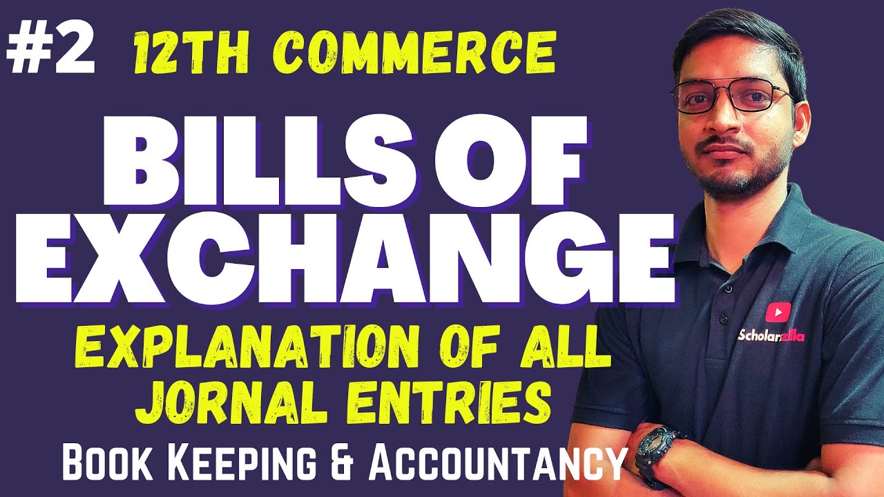 #2 Bills of Exchange Class 12 New Syllabus Maharashtra Board | Explanation of All Journal Entries