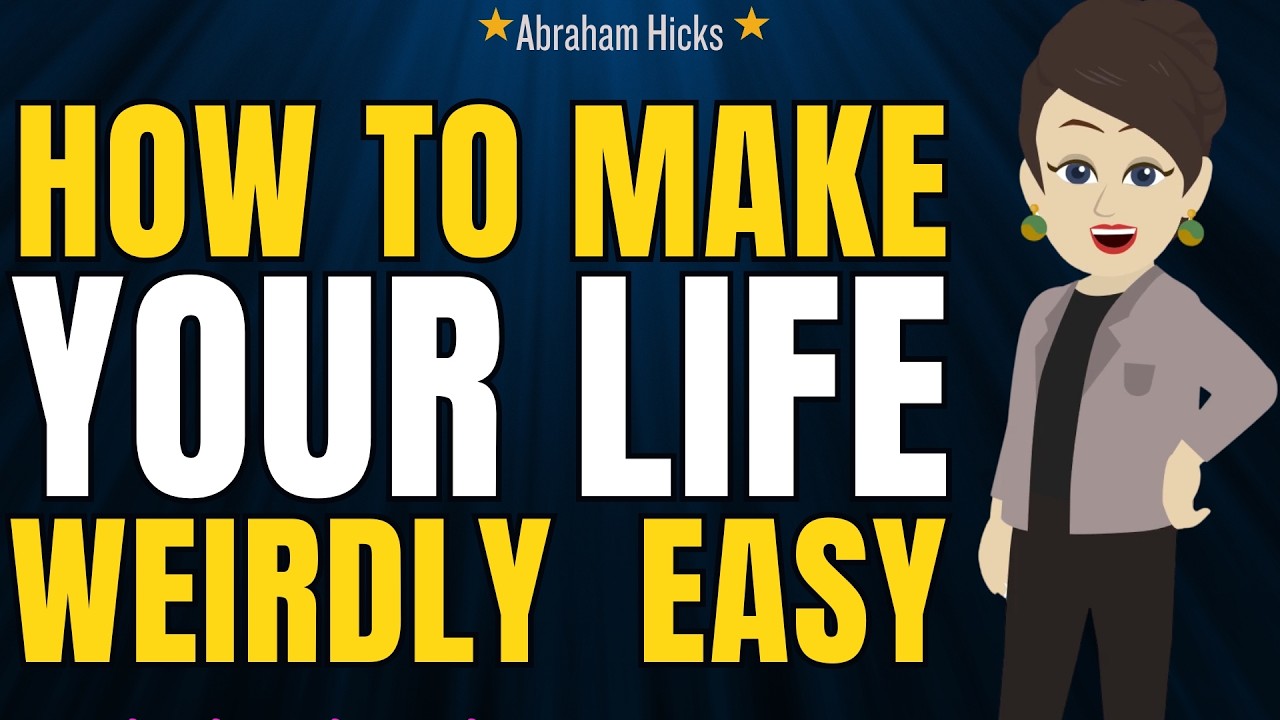 The Secret Sauce to Make Your Life Weirdly Easy🌺Abraham Hicks 2026 New