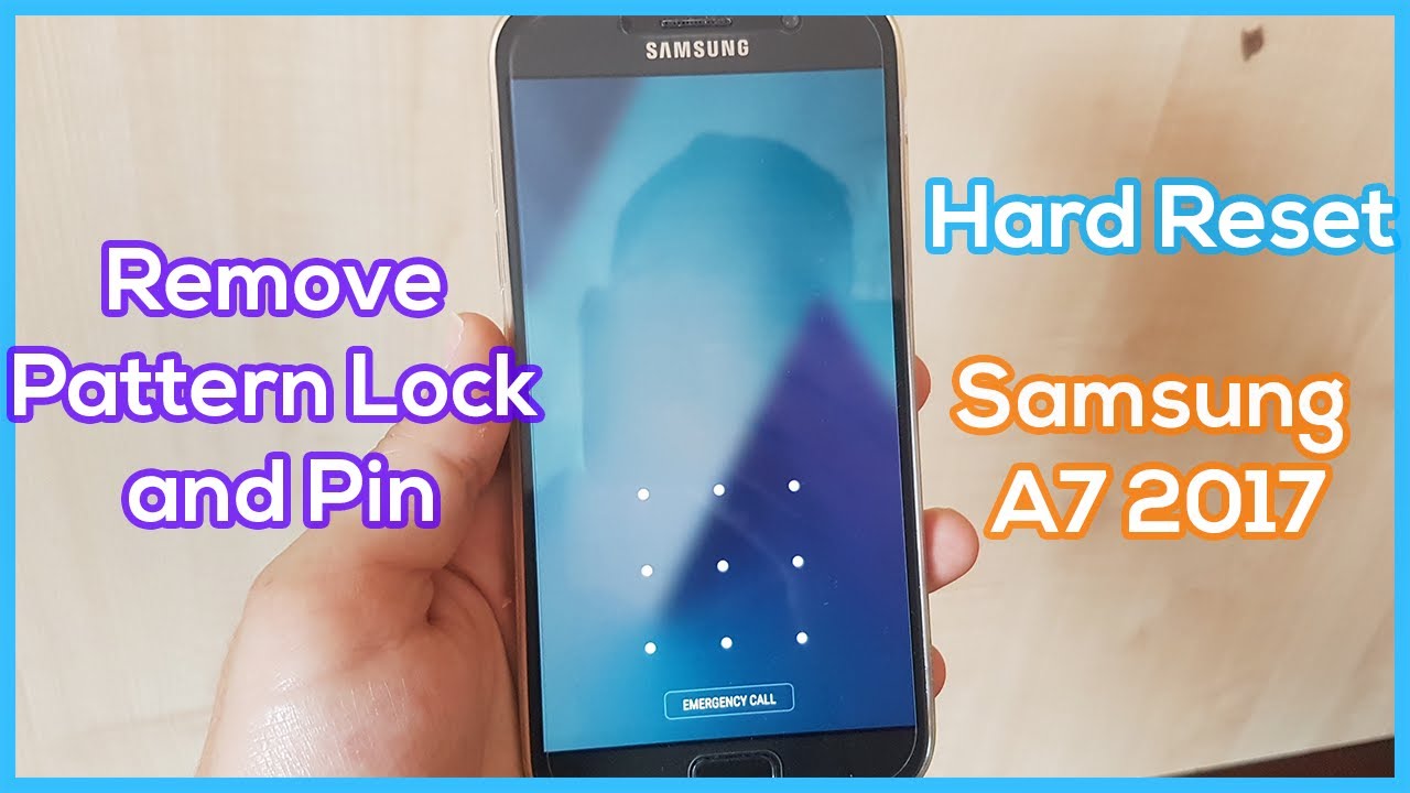 Hard Reset Samsung A7 2017 SM-720F Remove Pattern Lock and Pin