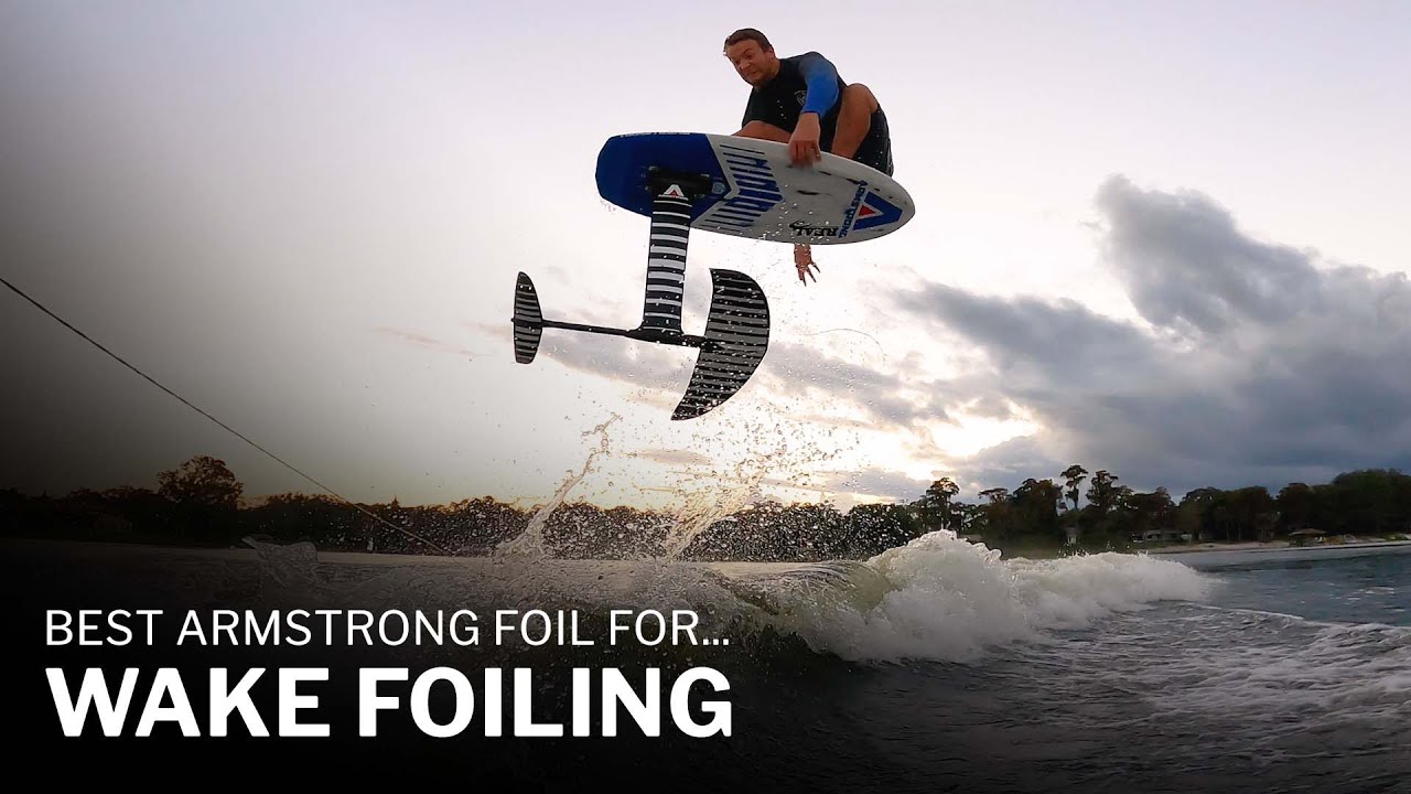 Best Armstrong Foil for Wake Foiling