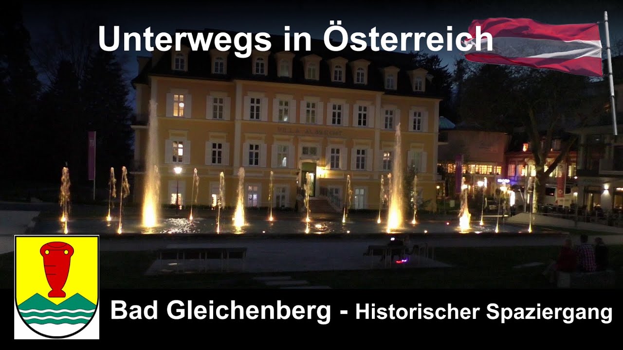 Unterwegs in Österreich: Bad Gleichenberg: Historischer Rundgang(Steiermark)