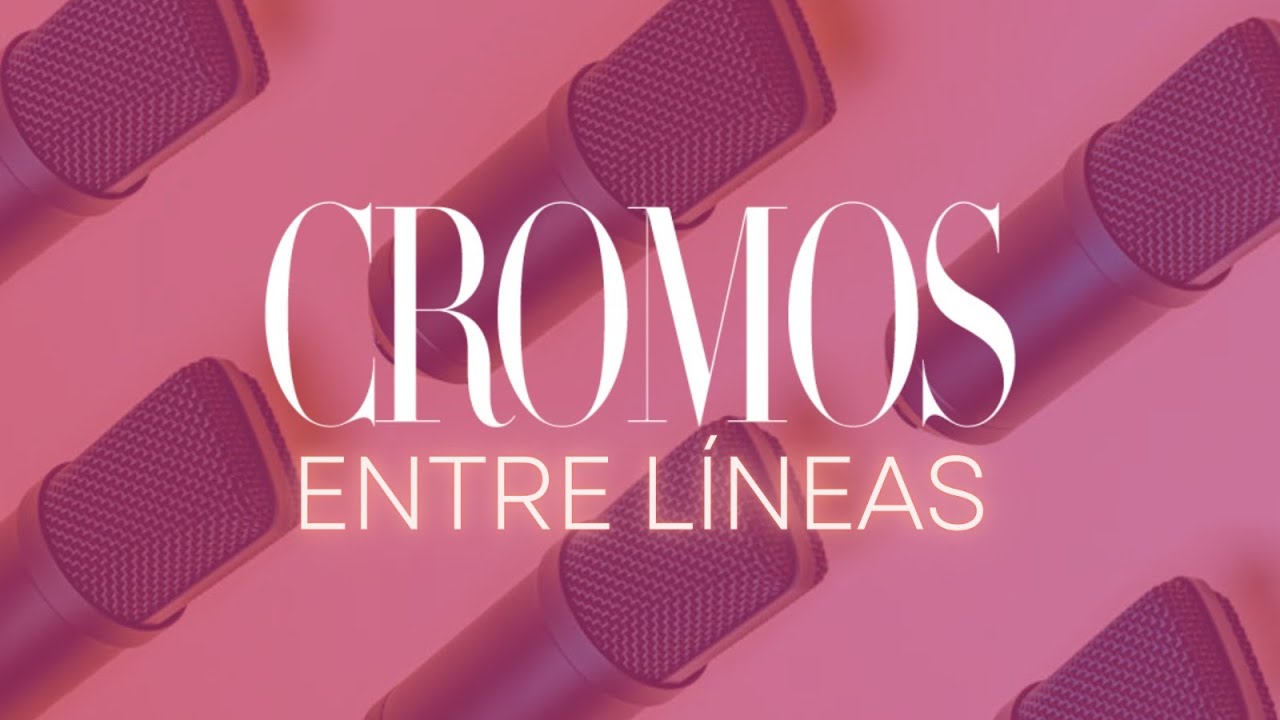 🎙️ Entre Líneas: Episodio 1| Daniela Mazier | Cromos junio
