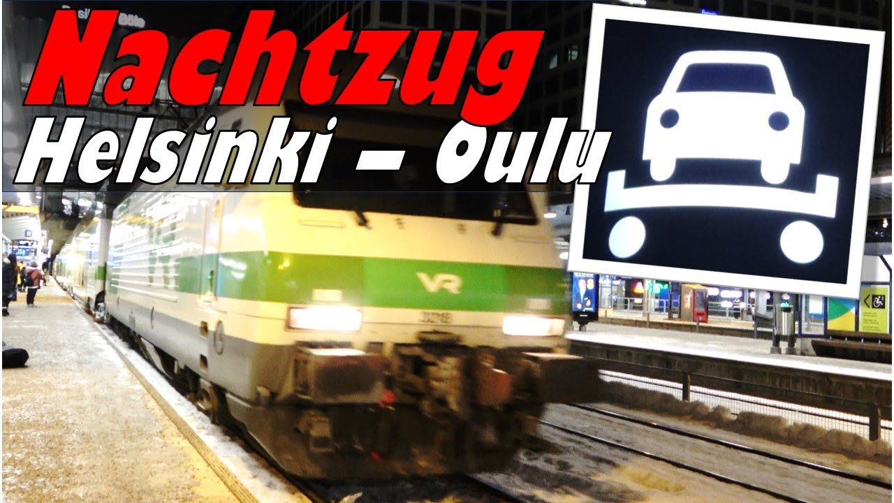 Finnland 800 km im Autoreisezug nach Oulu Nachtzug