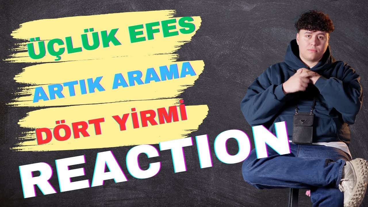 EGE! ÜÇLÜK EFES,ARTIK ARAMA,DÖRT YİRMİ REACTION