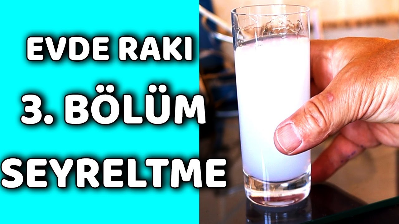 Evde Rakı Yap 3. Bölüm | Alkol Seyreltme
