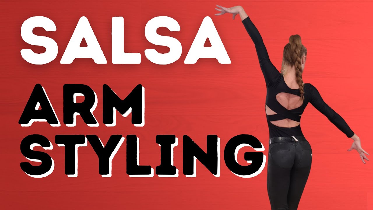 3 More Techniques For Salsa Arm Styling - Dance With Rasa
