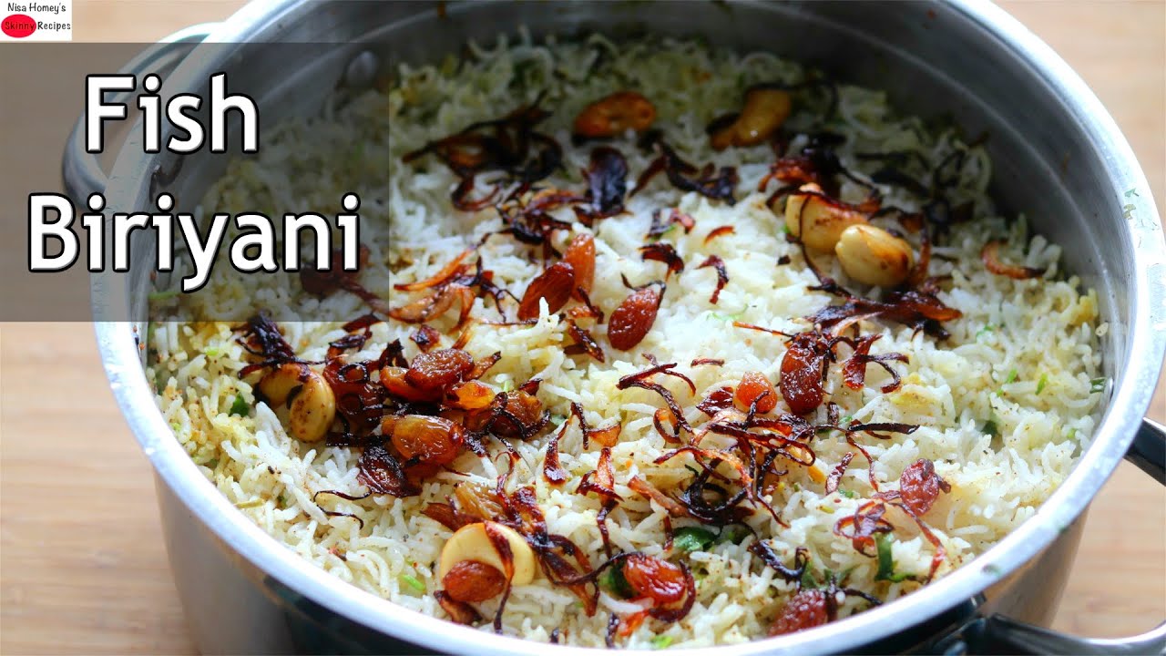 Fish Biriyani - How To Make Fish Biriyani (Full Recipe Tutorial) | Skinny Recipes