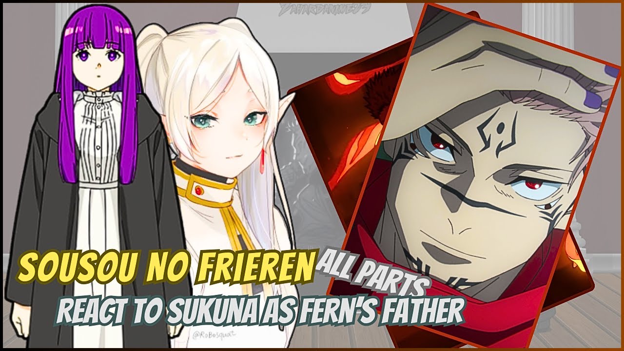 React To Fern's Father As Sukuna || All Parts || Gacha Reaction || Sousou No Frieren